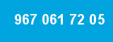 967 061 72 05 967 061 72 05